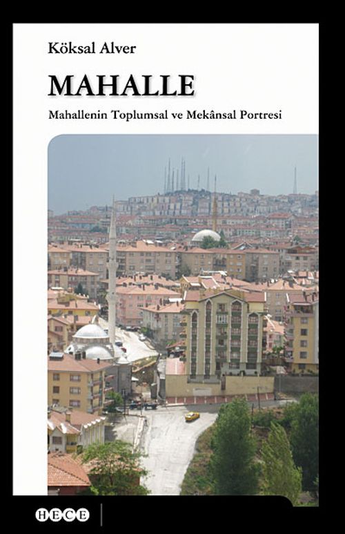 Mahalle & Mahallenin Toplumsal ve Mekansal Portresi