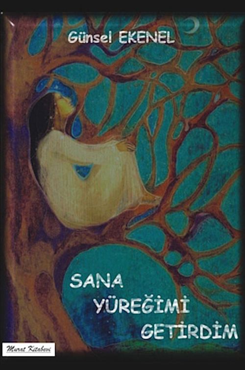 Sana Yüreğimi Getirdim