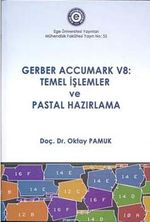 Gerber Accumark V8: Temel İşlemler ve Pastal Hazırlama