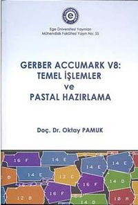 Gerber Accumark V8: Temel İşlemler ve Pastal Hazırlama