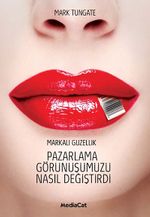 Pazarlama Görünüşümüzü Nasıl Değiştirdi