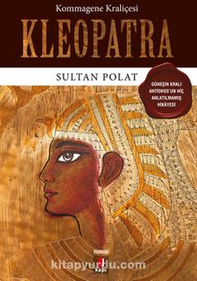 Kommagene Kraliçesi Kleopatra - Sultan Polat