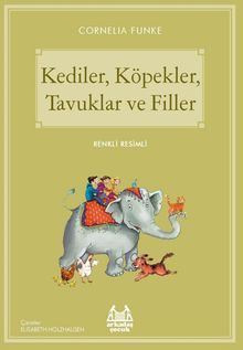 Kediler, Köpekler, Tavuklar ve Filler