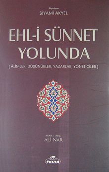 Ehl-i Sünnet Yolunda & Alimler, Düşünürler, Yazarlar, Yöneticiler