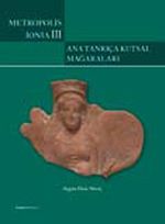 Metropolis Ionia III - Ana Tanrıça Kutsal Mağaraları