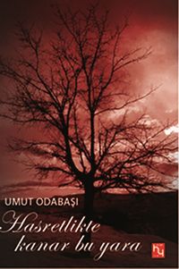 Hasretlikle Kanar Bu Yara