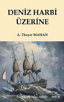 Deniz Harbi Üzerine - Alfred Thayer Mahan