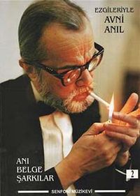 Ezgileriyle Avni Anıl -2 & Anı - Belge - Şarkılar