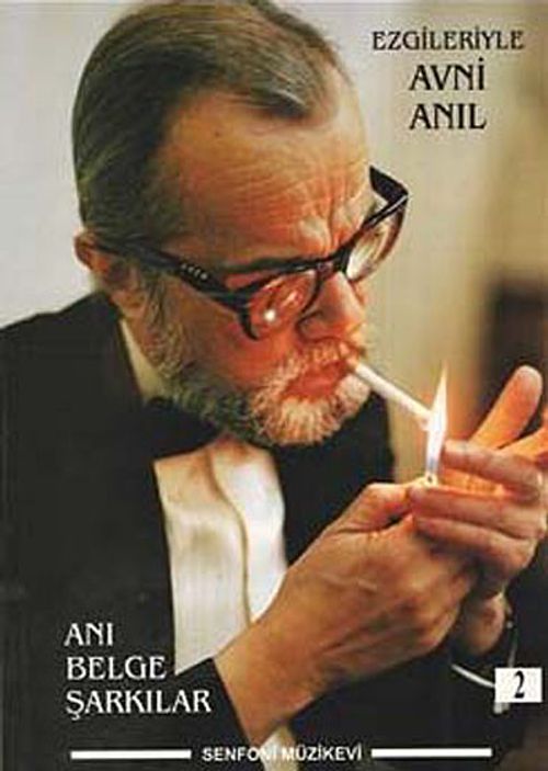 Ezgileriyle Avni Anıl -2 & Anı - Belge - Şarkılar