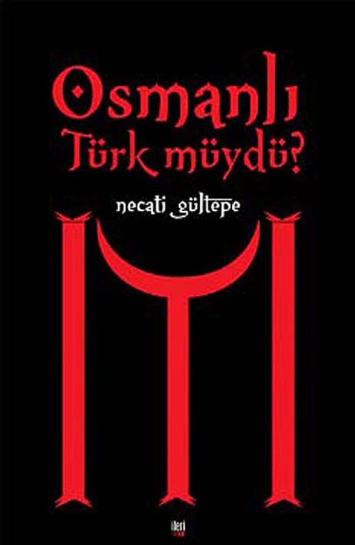 Osmanlı Türk müydü?