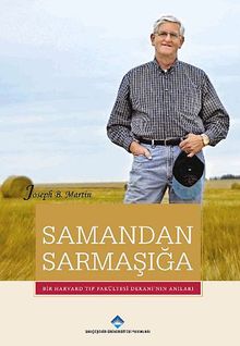 Samandan Sarmaşığa & Bir Harvard Tıp Fakültesi Dekanının Anıları