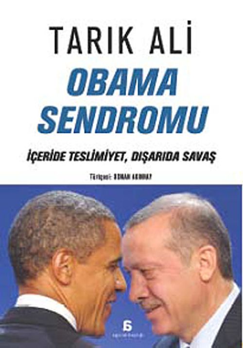 Obama Sendromu & İçeride Teslimiyet, Dışarıda Savaş