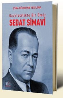 Gazetecilikte Bir Ömür Sedat Simavi
