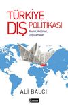 T&uuml;rkiye Dış Politikası & İlkeler, Akt&ouml;rler, Uygulamalar