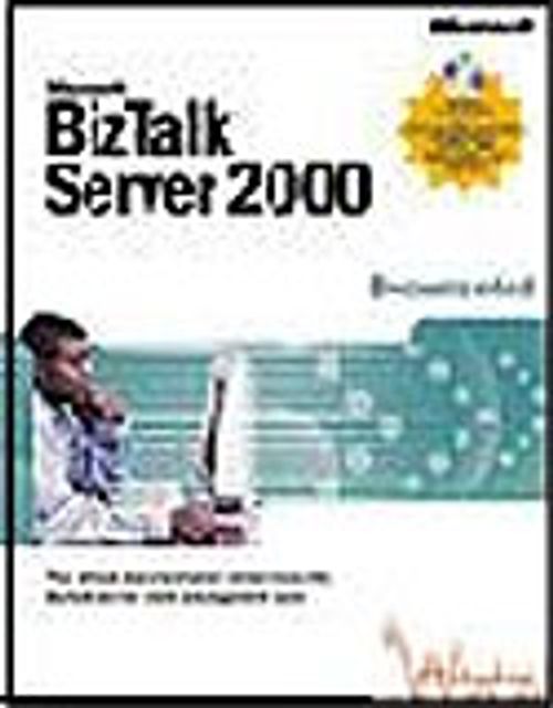 Microsoft  BizTalk  Server 2000 Documented