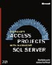 Microsoft  Access Projects with Microsoft SQL Server™