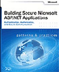 Building Secure Microsoft® ASP.NET Applications