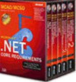 MCAD/MCSD Self-Paced Training Kit: Microsoft® .NET Core Requirements, Exams 70-305/70-315, 70-306/70-316, 70-310/70-320, and 70-300
