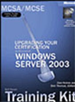 MCSA/MCSE Self-Paced Training Kit (Exams 70-292 and 70-296): Upgrading Your Certification to Microsoft® Windows Server™ 2003