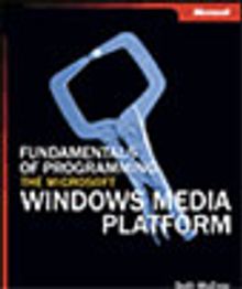Fundamentals of Programming The Microsoft® Windows Media® Platform
