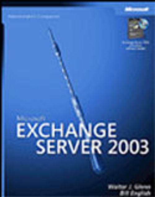 Microsoft® Exchange Server 2003 Administrator's Companion