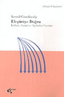 Eleştiriye Doğru Kültür, Sanat ve Aydınlar Üzerine