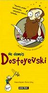 Ne Demiş Dostoyevski