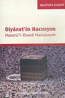 Diyanet'in Hacısıyım Hacerü'l-Esved Hastasıyım