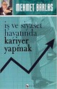 İş ve Siyaset Hayatında Kariyer Yapmak