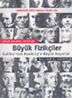 Büyük Fizikçiler & Galileo'dan Hawking'e Büyük Hayatlar
