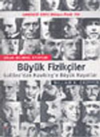 Büyük Fizikçiler & Galileo'dan Hawking'e Büyük Hayatlar