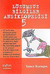 L&uuml;zumsuz (!) Bilgiler Ansiklopedisi 5