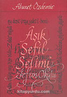 Aşık Sefil Selimi & İrfan Okulu