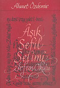 Aşık Sefil Selimi & İrfan Okulu