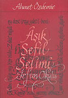 Aşık Sefil Selimi & İrfan Okulu