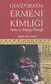 Diaspora'da Ermeni Kimliği Paris ve Halep Örneği