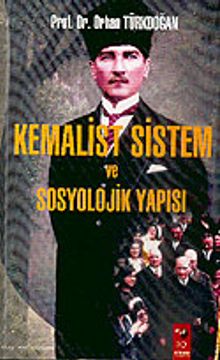 Kemalist Sistem ve Sosyolojik Yapısı