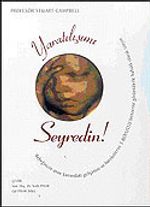 Yaratılışımı Seyredin!