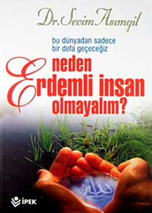 Neden Erdemli İnsan Olmalıyım?
