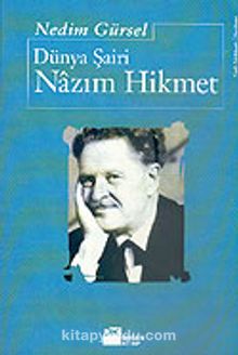 Dünya Şairi Nazım Hikmet - Nedim Gürsel