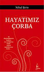 Hayatımız Çorba
