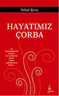 Hayatımız Çorba