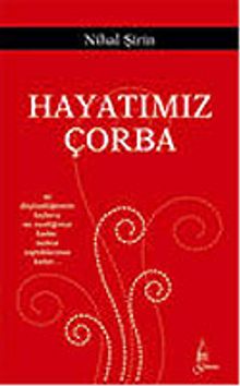 Hayatımız Çorba