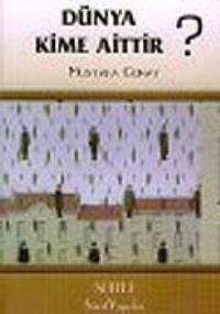 Dünya Kime Aittir