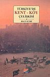 T&uuml;rkiye'de Kent-K&ouml;y &Ccedil;elişkisi