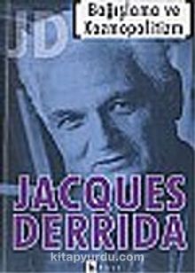 Bağışlama ve Kozmopolitizm - Jacques Derrida
