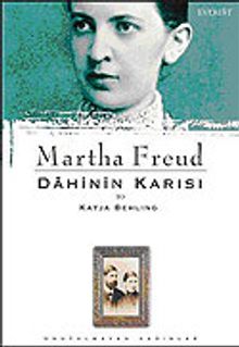Martha Freud / Dahinin Karısı