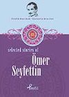 &Ouml;mer Seyfettin / Selected Stories Of &Ouml;mer Seyfettin