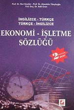 İngilizce-Türkçe/Türkçe-İngilizce Ekonomi İşletme Sözlüğü