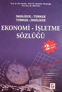 İngilizce-Türkçe/Türkçe-İngilizce Ekonomi İşletme Sözlüğü